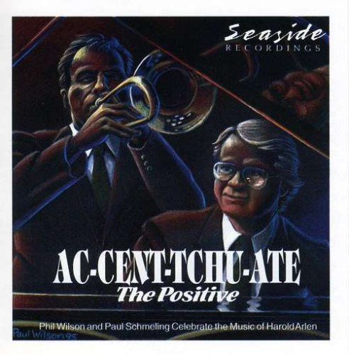 Wilson/Schmeling/Accentuate The Positive